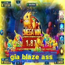 gia blaze ass